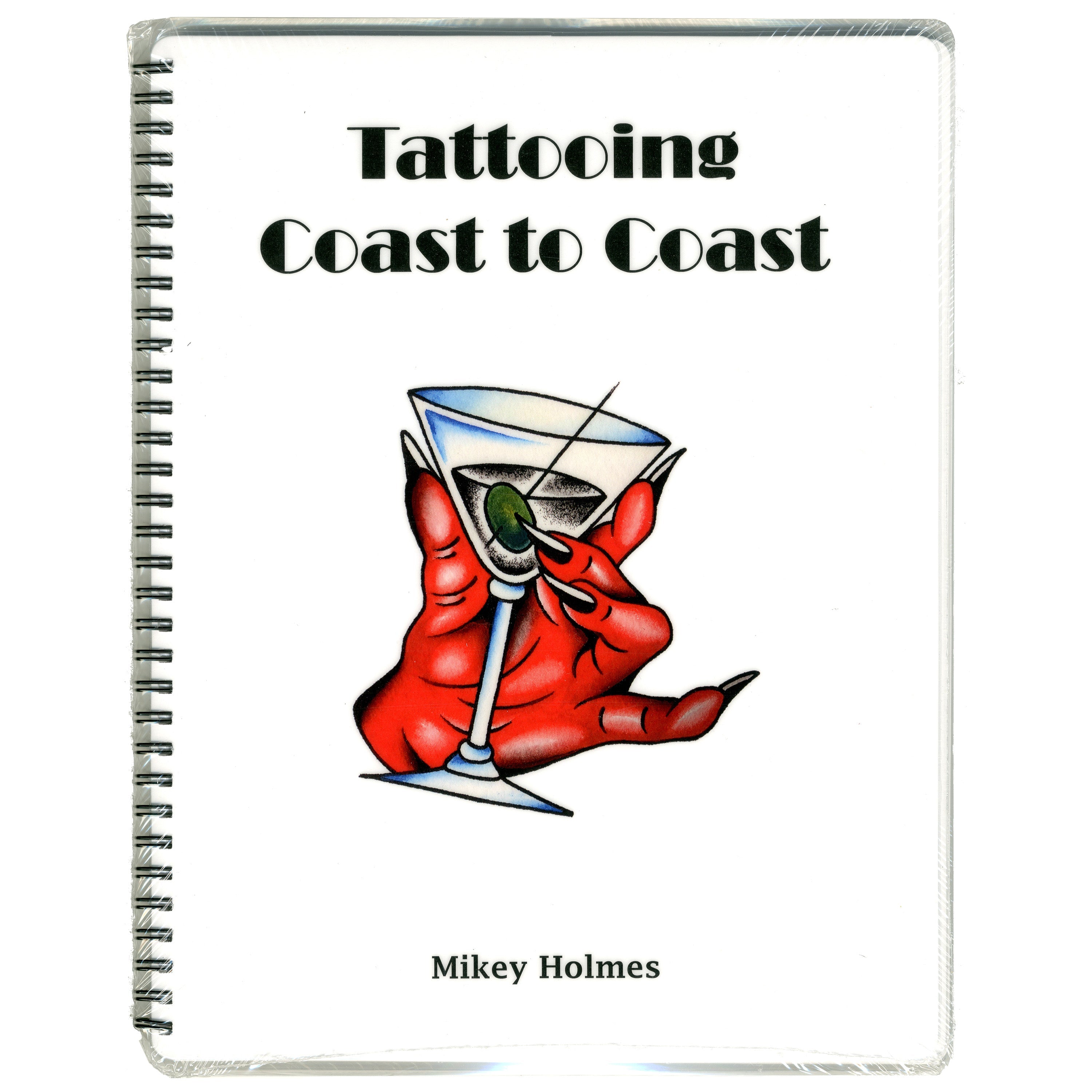 Tattooing Coast to Coast by Mikey Holmes