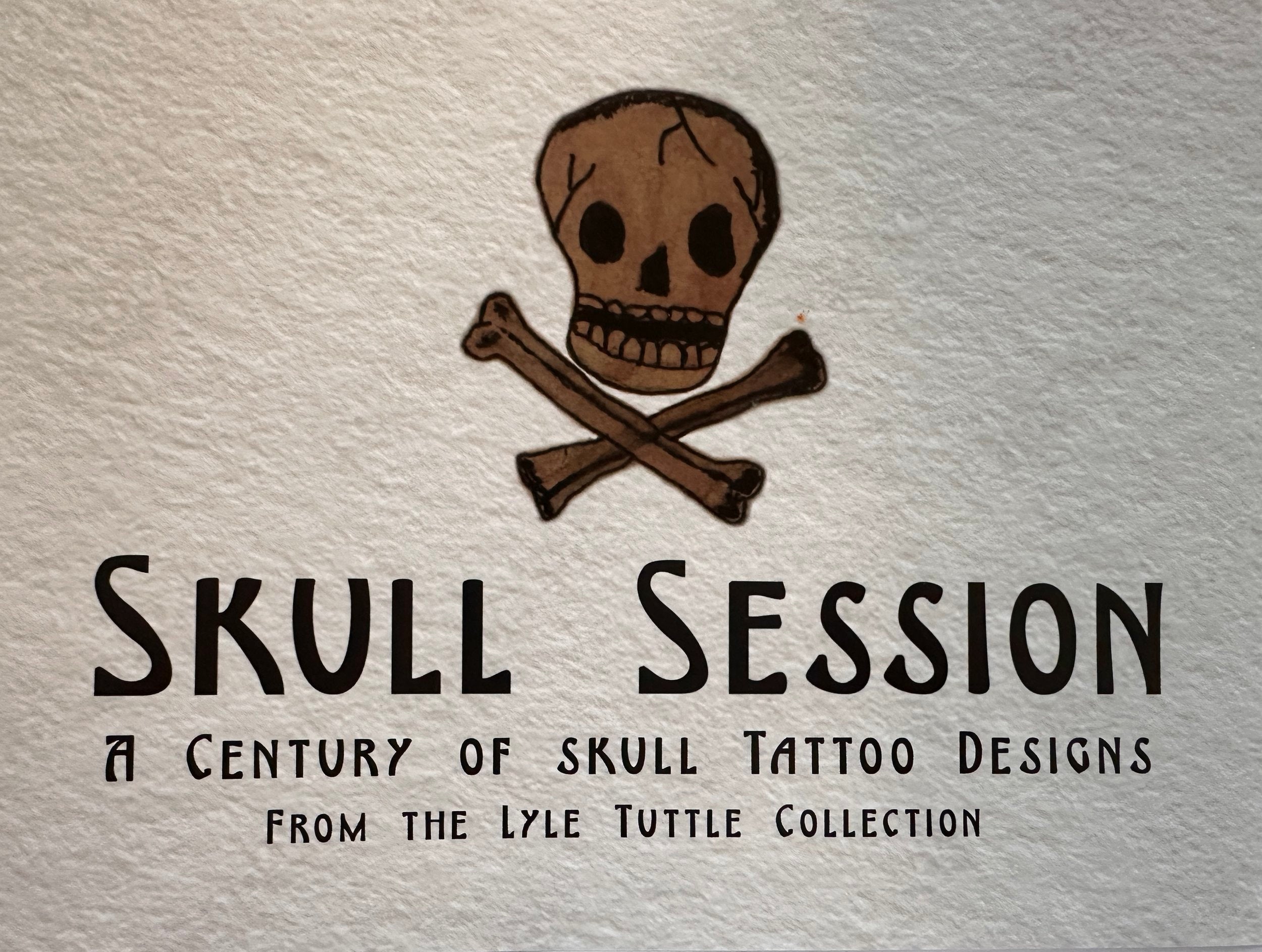 Skull Session: A Century of Skull Tattoo Designs from the Lyle Tuttle Collection