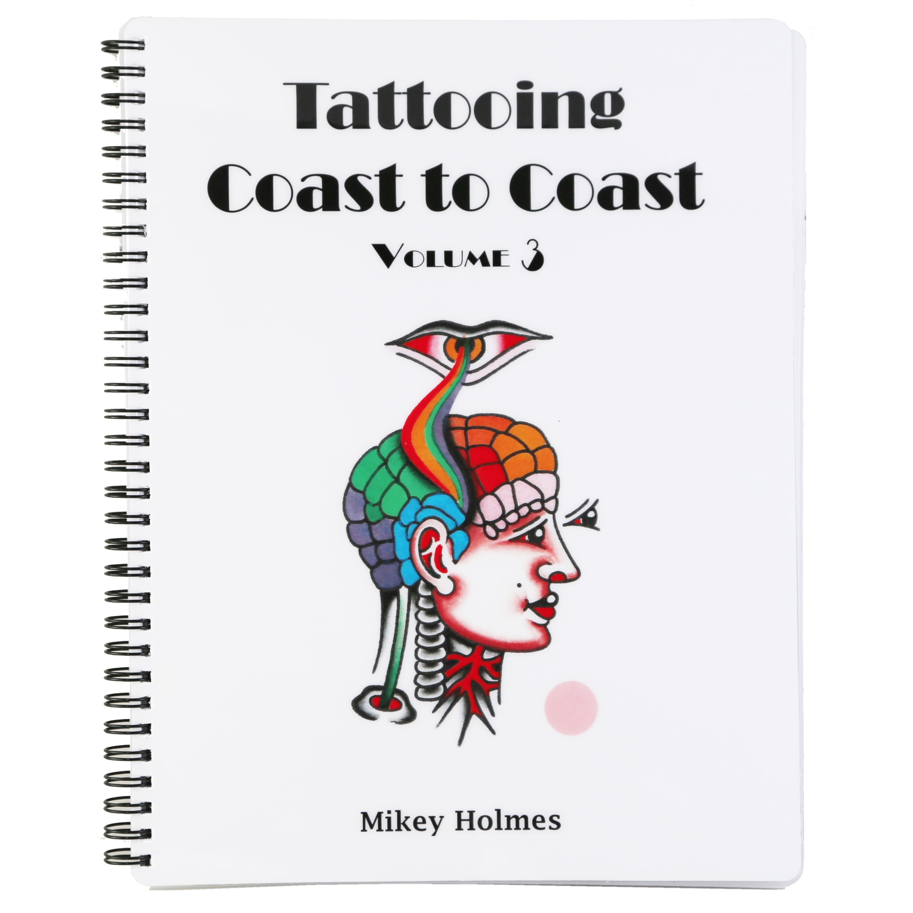Tattooing Coast to Coast by Mikey Holmes